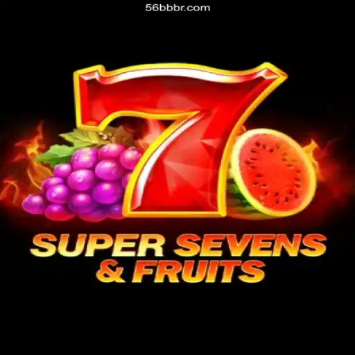 Explore the Thrills of 7SuperSevensFruits at 56BB.com Oficial